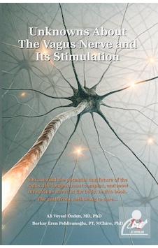 Unknowns About The Vagus Nerve And Its Stimulation / Berkay Er... Unknowns About The Vagus Nerve And Its Stimulation / Berkay Er...