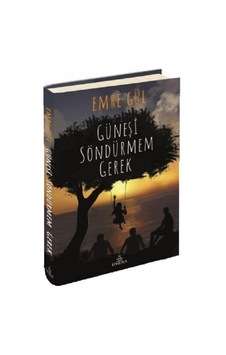 Ephesus Yayınları Güneşi Söndürmem Gerek 1 (Ciltli) Emre Gül Ephesus Yayınları Güneşi Söndürmem Gerek 1 (Ciltli) Emre Gül