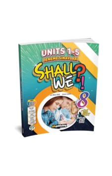 Shall We 8.sınıf 1-5 Units Deneme Sınavları
