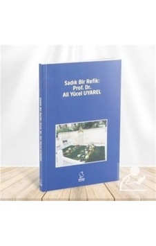 Sadık Bir Refik Prof. Dr. Ali Yücel Uyarel - Hür Mahmut Yücer