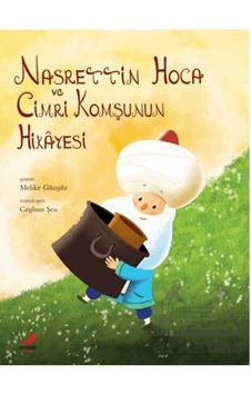 Nasrettin Hoca Cimri Komşunun Hikayesi Erdem Çocuk Ciltli Nasrettin Hoca Cimri Komşunun Hikayesi Erdem Çocuk Ciltli