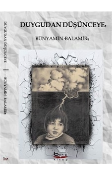 Duygudan Düşünceye - Bünyamin Balamir - A.Barış Kitapevi Duygudan Düşünceye - Bünyamin Balamir - A.Barış Kitapevi