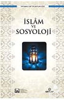 İslam ve Sosyoloji- Ensar Neşriyat İslam ve Sosyoloji- Ensar Neşriyat