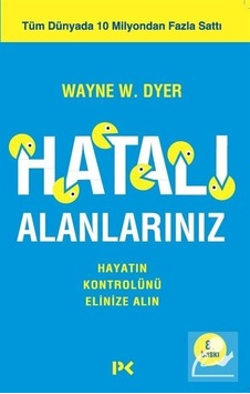 Hatalı Alanlarınız - Dr. Wayne W. Dyer - Profil Kitap Hatalı Alanlarınız - Dr. Wayne W. Dyer - Profil Kitap