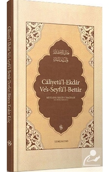 Caliyetü'l-Ekdar Ve's-Seyfü'l-Bettar / Mevlana Halid-i el Bağdadi 9786055455941 Caliyetü'l-Ekdar Ve's-Seyfü'l-Bettar / Mevlana Halid-i el Bağdadi 9786055455941