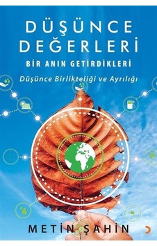 Düşünce Değerleri - Bir Anın Getirdikleri - Metin Şahin - Cinius Düşünce Değerleri - Bir Anın Getirdikleri - Metin Şahin - Cinius