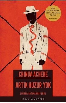 Artık Huzur Yok - Chinua Achebe - İthaki Yayınları