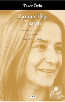 Zaman Dışı Yaşam / Tezer Özlü