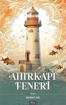 Ahırkapı Feneri / Murat Arı