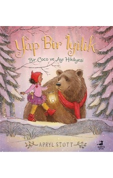 Yap Bir İyilik / Bir Coco Ve Ayı Hikayesi / Apryl Stott Yap Bir İyilik / Bir Coco Ve Ayı Hikayesi / Apryl Stott
