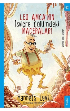 Leo Amcanın İsviçre Çölündeki Maceraları - Yannets Levi - Sola Kidz Leo Amcanın İsviçre Çölündeki Maceraları - Yannets Levi - Sola Kidz