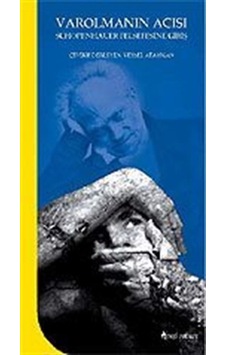 Varolmanın Acısı, Schopenhauer Felsefesine Giriş