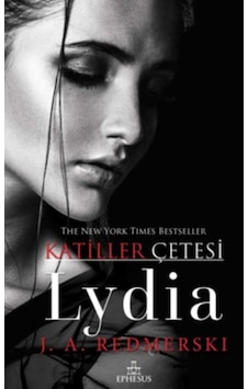 Lydia-Katiller Çetesi - J. A. Redmerski - Ephesus Yayınları Lydia-Katiller Çetesi - J. A. Redmerski - Ephesus Yayınları