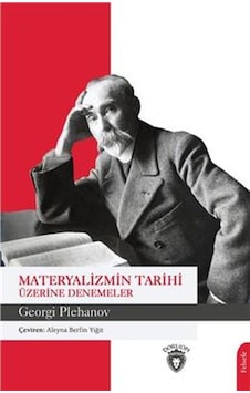 Materyalizmin Tarihi Üzerine Denemeler - Georgi Plehanov - Dorlion Yayınevi Materyalizmin Tarihi Üzerine Denemeler - Georgi Plehanov - Dorlion Yayınevi