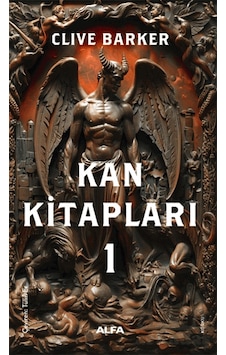 Kan Kitapları 1 Alfa Yayınları Clive Barker Kan Kitapları 1 Alfa Yayınları Clive Barker