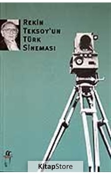 Rekin Teksoy'un Türk Sineması / Rekin Teksoy Rekin Teksoy'un Türk Sineması / Rekin Teksoy