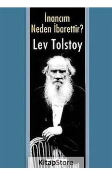 İnancım Neden İbarettir - Lev Nikolayeviç Tolstoy - Eko Kitaplığı İnancım Neden İbarettir - Lev Nikolayeviç Tolstoy - Eko Kitaplığı