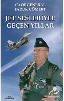 Jet Sesleriyle Geçen Yıllar - Emekli Org. Faruk Cömert