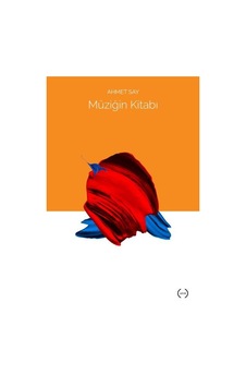 Müziğin Kitabı - Ahmet Say - Islık Yayınları