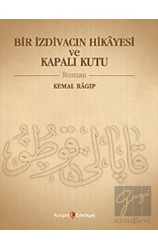 Bir İzdivacın Hikâyesi ve Kapalı Kutu Kurgan Edebiyat - Kurgan Edebiyat
