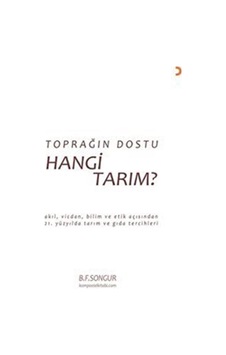 Toprağın Dostu Hangi Tarım / B.f. Songur Toprağın Dostu Hangi Tarım / B.f. Songur