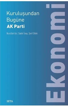 Kuruluşundan Bugüne Ak Parti: Ekonomi / Nurullah Gür 9789752459885