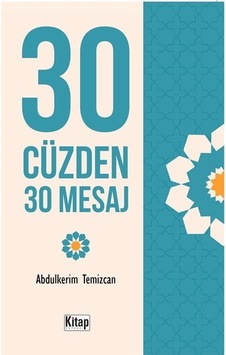 30 Cüzden 30 Mesaj - Abdulkerim Temizcan - Kitap Dünyası 30 Cüzden 30 Mesaj - Abdulkerim Temizcan - Kitap Dünyası
