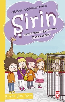 Şirin - Hayvanları Kurtarma Operasyonu - Birsen Ekim Özen - Timaş Çocuk
