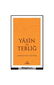 Yasin ve Tebliğ - Hayrettin Öztürk - Ensar Neşriyat Yasin ve Tebliğ - Hayrettin Öztürk - Ensar Neşriyat
