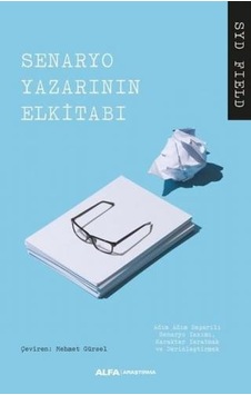 Senaryo Yazarının El Kitabı - Syp Field - Alfa Yayıncılık Senaryo Yazarının El Kitabı - Syp Field - Alfa Yayıncılık