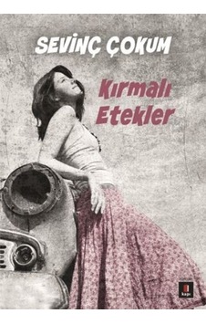 Kırmalı Etekler - Sevinç Çokum - Kapı Yayınları Kırmalı Etekler - Sevinç Çokum - Kapı Yayınları