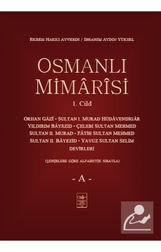 Osmanlı Mimarisi Cilt 1-A - İ. Aydın Yüksel -  Ekrem Hakkı Ayverdi - İstanbul Fetih Cemiyeti
