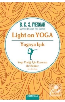Yogaya Işık-Light on Yoga - B.K.S. Iyengar - Omega Yogaya Işık-Light on Yoga - B.K.S. Iyengar - Omega