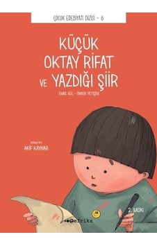 Küçük Oktay Rifat ve Yazdığı Şiir - Önder Yetişen - Erdem Emre Gül - Tefrika Yayınları Küçük Oktay Rifat ve Yazdığı Şiir - Önder Yetişen - Erdem Emre Gül - Tefrika Yayınları
