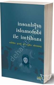 Insanlığın Islamofobi Ile Imtihanı Eskiyeni Yayınları