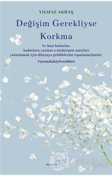 Değişim Gerekliyse Korkma - Yılmaz Akbaş - Müptela Yayınları