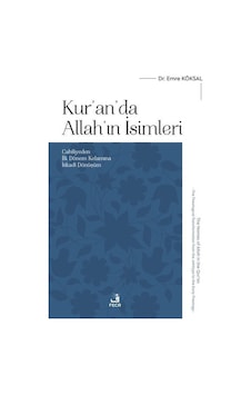 Kur'an'da Allah'ın İsimleri & Cahiliyeden İlk Dönem Kelamına İ...