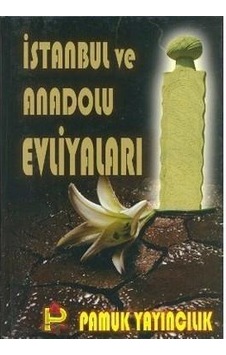 İstanbul ve Anadolu Evliyaları - Pamuk Yayınları İstanbul ve Anadolu Evliyaları - Pamuk Yayınları