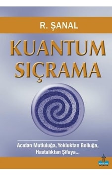 Kuantum Sıçrama - R. Şanal - Büyükada Yayıncılık Kuantum Sıçrama - R. Şanal - Büyükada Yayıncılık