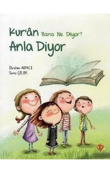 Anla Diyor-Kur'an Bana Ne Diyor - Sema Çelem - Türkiye Diyanet Vakfı Yayınları Anla Diyor-Kur'an Bana Ne Diyor - Sema Çelem - Türkiye Diyanet Vakfı Yayınları