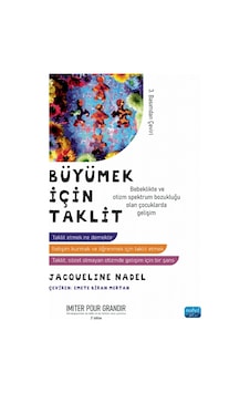 Büyümek İçin Taklit - Bebeklikte Ve Otizm Spektrum Bozukluğu Olan Çocuklarda Gelişim / Imıter Pour Grandır - Développement Du Bébé Et De L Enfant Avec Autisme Büyümek İçin Taklit - Bebeklikte Ve Otizm Spektrum Bozukluğu Olan Çocuklarda Gelişim / Imıter Pour Grandır - Développement Du Bébé Et De L Enfant Avec Autisme