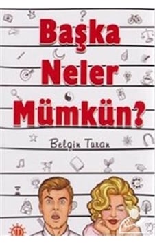 Başka Neler Mümkün? - Belgin Turan - Yason Yayıncılık Başka Neler Mümkün? - Belgin Turan - Yason Yayıncılık