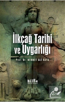 Ilkçağ Tarihi Ve Uygarlığı / Mehmet Ali Kaya 9786059521390 Ilkçağ Tarihi Ve Uygarlığı / Mehmet Ali Kaya 9786059521390