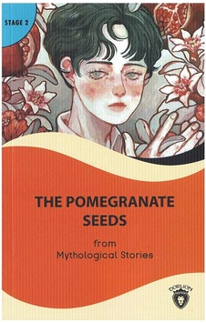 The Pomegranate Seeds - Stage 2 - Mythological Stories - Dorlion Yayınevi
