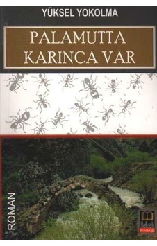 Palamutta Karınca Var - Yüksel Yokolma - Babıali Kitaplığı Palamutta Karınca Var - Yüksel Yokolma - Babıali Kitaplığı