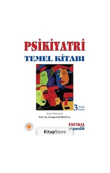 Psikiyatri Temel Kitabı - Ertuğrul Köroğlu - Esenkal Yayıncılık Psikiyatri Temel Kitabı - Ertuğrul Köroğlu - Esenkal Yayıncılık