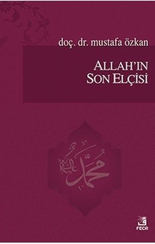 Allah'In Son Elçisi Mustafa Özkan