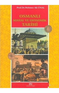 Osmanlı Sosyal Ve Ekonomik Tarihi Mehmet Ali Ünal Osmanlı Sosyal Ve Ekonomik Tarihi Mehmet Ali Ünal