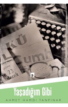 Yaşadığım Gibi - Ahmet Hamdi Tanpınar