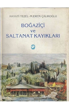 Boğaziçi Ve Saltanat Kayıkları